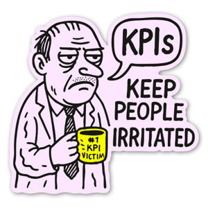 KPIs - Keep People Irritated die cut Sticker.